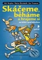 Kniha: Skáčeme, běháme a hrajeme si na hřišti i pod střechou (Aleš Kaplan). Portál, 2010 Kniha: Skáčeme, běháme a hrajeme si na hřišti i pod střechou (Aleš Kaplan). Portál, 2010