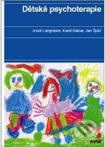 Dětská psychoterapie - Josef Langmeier, Karel Balcar, Jan Špitz, Portál, 2010