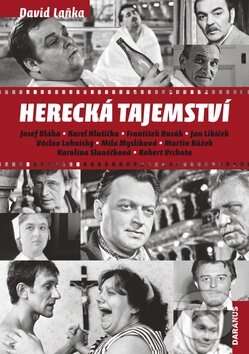 Kniha: Herecká tajemství (David Laňka). Daranus, 2010 Kniha: Herecká tajemství (David Laňka). Daranus, 2010