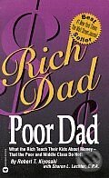 Kniha: Rich Dad, Poor Dad (Robert T. Kiyosaki). Time warner, 2001 Kniha: Rich Dad, Poor Dad (Robert T. Kiyosaki). Time warner, 2001