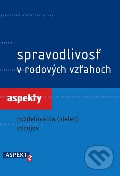 Kniha: Spravodlivosť v rodových vzťahoch (Barbara Stiegler a Gabriele Michalitsch). Aspekt, 2010 Kniha: Spravodlivosť v rodových vzťahoch (Barbara Stiegler a Gabriele Michalitsch). Aspekt, 2010