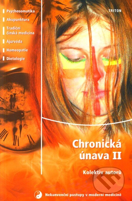 Kniha: Chronická únava II (Alena Kačinetzová). Triton, 2003 Kniha: Chronická únava II (Alena Kačinetzová). Triton, 2003