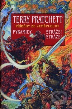 Kniha: Pyramidy, Stráže! Stráže (Terry Pratchett). Talpress, 2010 Kniha: Pyramidy, Stráže! Stráže (Terry Pratchett). Talpress, 2010
