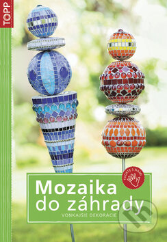 Kniha: Mozaika do záhrady (Anagram). Anagram, 2010 Kniha: Mozaika do záhrady (Anagram). Anagram, 2010