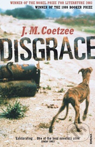 Kniha: Disgrace (J.M. Coetzee). Random House, 2001 Kniha: Disgrace (J.M. Coetzee). Random House, 2001