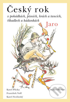 Kniha: Český rok - Jaro (Karel Plicka). Mladá fronta, 2010 Kniha: Český rok - Jaro (Karel Plicka). Mladá fronta, 2010