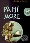 Kniha: Paní moře (Argo). Argo, 2009 Kniha: Paní moře (Argo). Argo, 2009