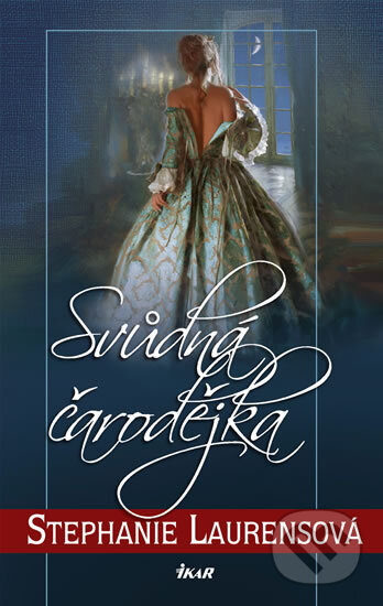 Kniha: Svůdná čarodějka (Stephanie Laurens). Ikar CZ, 2009 Kniha: Svůdná čarodějka (Stephanie Laurens). Ikar CZ, 2009