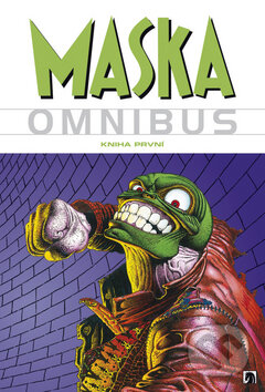 Kniha: Maska (Kniha první) (John Arcudi). BB/art, 2010 Kniha: Maska (Kniha první) (John Arcudi). BB/art, 2010