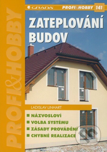 Kniha: Zateplování budov (Ladislav Linhart). Grada, 2010 Kniha: Zateplování budov (Ladislav Linhart). Grada, 2010