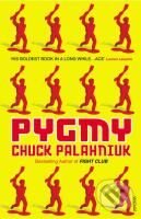 Pygmy - Chuck Palahniuk, Random House, 2010
