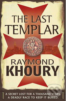 Kniha: The Last Templar (Raymond Khoury). Orion, 2009 Kniha: The Last Templar (Raymond Khoury). Orion, 2009