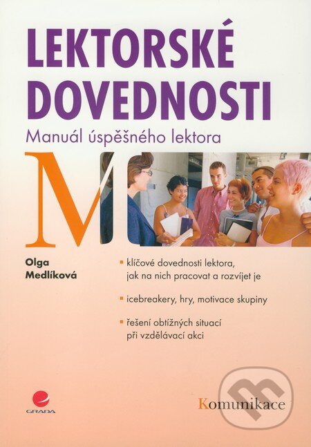 Kniha: Lektorské dovednosti (Olga Medlíková). Grada, 2010 Kniha: Lektorské dovednosti (Olga Medlíková). Grada, 2010