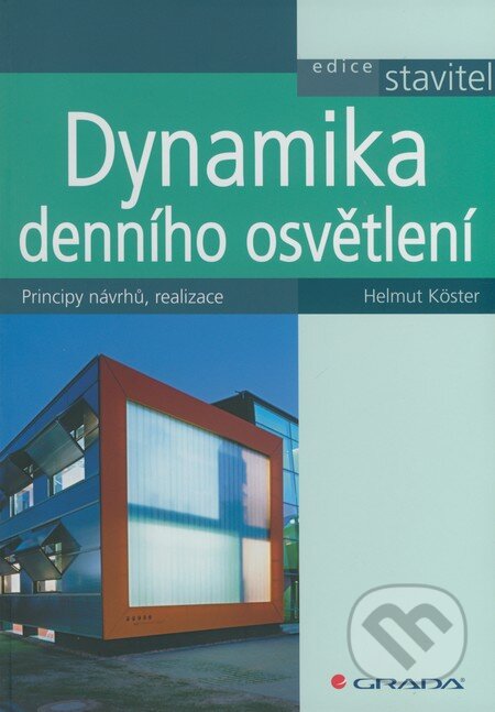 Kniha: Dynamika denního osvětlení (Helmut Köster). Grada, 2010 Kniha: Dynamika denního osvětlení (Helmut Köster). Grada, 2010