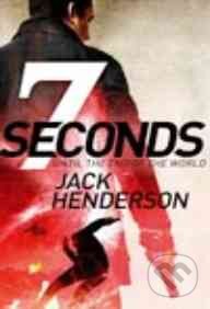 Kniha: Seven Seconds (Jack Henderson). Sphere, 2010 Kniha: Seven Seconds (Jack Henderson). Sphere, 2010