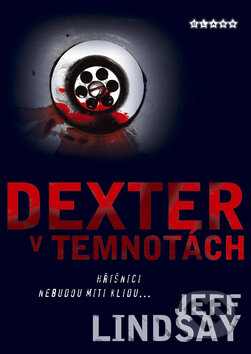 Kniha: Dexter v temnotách (Jeff Lindsay). BB/art, 2010 Kniha: Dexter v temnotách (Jeff Lindsay). BB/art, 2010