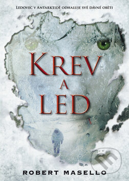 Kniha: Krev a led (Robert Masello). BB/art, 2010 Kniha: Krev a led (Robert Masello). BB/art, 2010