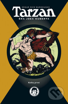 Kniha: Tarzan (Edgar Rice Burroughs a Joe Kubert). BB/art, 2010 Kniha: Tarzan (Edgar Rice Burroughs a Joe Kubert). BB/art, 2010