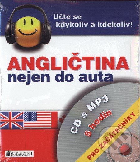Kniha: Angličtina nejen do auta (Nakladatelství Fragment). Nakladatelství Fragment, 2010 Kniha: Angličtina nejen do auta (Nakladatelství Fragment). Nakladatelství Fragment, 2010