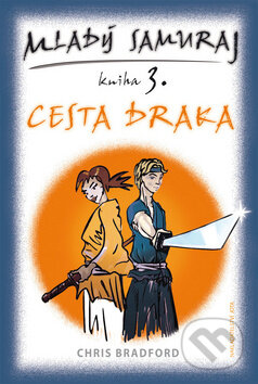 Kniha: Mladý samuraj (kniha 3) (Chris Bradford). Jota, 2010 Kniha: Mladý samuraj (kniha 3) (Chris Bradford). Jota, 2010