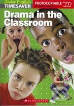 Kniha: Drama in the Classroom (F. Beddall). Scholastic, 2007 Kniha: Drama in the Classroom (F. Beddall). Scholastic, 2007