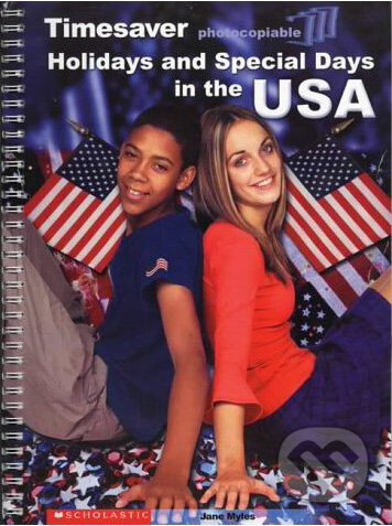 Kniha: Holidays and Special Days in the USA (Jane Myles). Scholastic, 2002 Kniha: Holidays and Special Days in the USA (Jane Myles). Scholastic, 2002