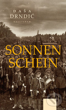 Kniha: Sonnen schein (Daša Drndić). Kalligram, 2010 Kniha: Sonnen schein (Daša Drndić). Kalligram, 2010