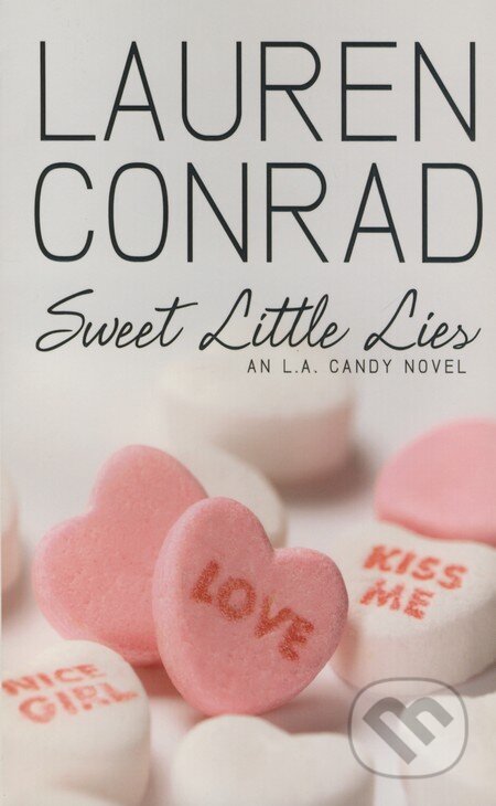 Sweet Little Lies - Lauren Conrad, HarperCollins, 2010