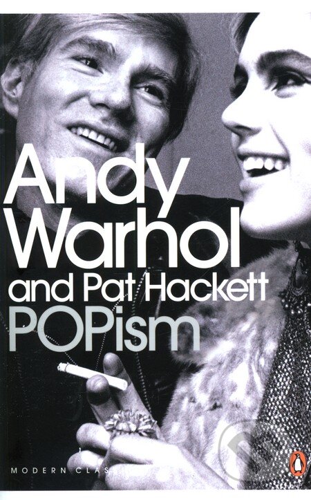 Kniha: POPism: The Warhol Sixties (Andy Warhol a Pat Hackett). Penguin Books, 2007 Kniha: POPism: The Warhol Sixties (Andy Warhol a Pat Hackett). Penguin Books, 2007