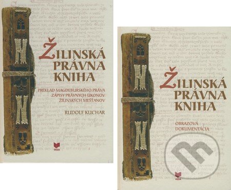 Kniha: Žilinská právna kniha (set dvoch titulov) (Rudolf Kuchar). VEDA, 2009 Kniha: Žilinská právna kniha (set dvoch titulov) (Rudolf Kuchar). VEDA, 2009