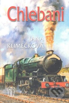Kniha: Chlebani (Jana Klimečková). Naše vojsko CZ, 2010 Kniha: Chlebani (Jana Klimečková). Naše vojsko CZ, 2010