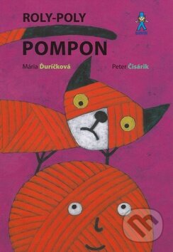 Kniha: Roly-Poly Pompon (Mária Ďuríčková). Buvik Kniha: Roly-Poly Pompon (Mária Ďuríčková). Buvik