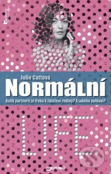 Kniha: Normální (Julie Cattová). Jota, 2010 Kniha: Normální (Julie Cattová). Jota, 2010