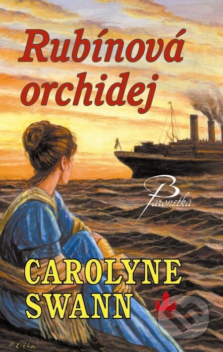 Kniha: Rubínová orchidej (Carolyne Swann). Baronet, 2010 Kniha: Rubínová orchidej (Carolyne Swann). Baronet, 2010