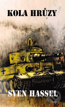 Kniha: Kola hrůzy (Sven Hassel). Baronet, 2005 Kniha: Kola hrůzy (Sven Hassel). Baronet, 2005