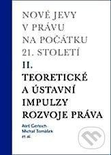 Nové jevy v právu na počátku 21. století (II.) - Michal Tomášek, Aleš Gerloch, Karolinum, 2010