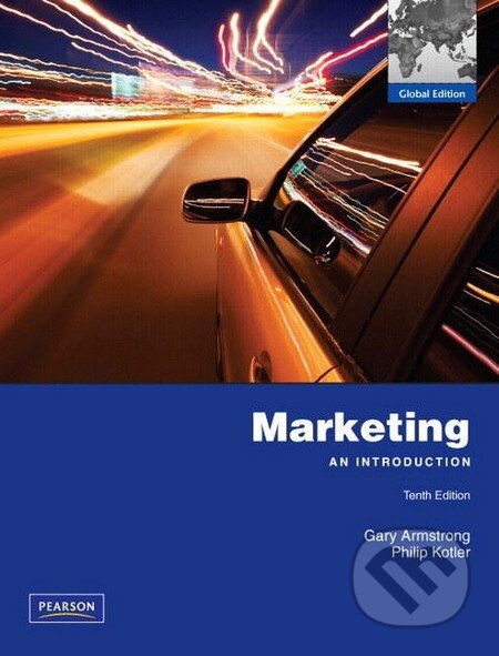 Kniha: Marketing: An Introduction (Gary Armstrong a Philip Kotler). Pearson, 2010 Kniha: Marketing: An Introduction (Gary Armstrong a Philip Kotler). Pearson, 2010
