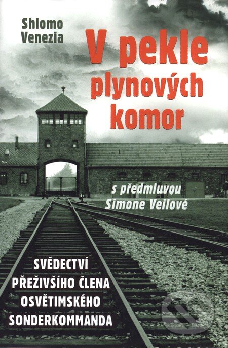 Kniha: V pekle plynových komor (Shlomo Venezia). Rybka Publishers, 2010 Kniha: V pekle plynových komor (Shlomo Venezia). Rybka Publishers, 2010