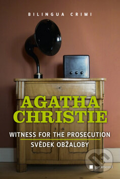 Kniha: Svědek obžaloby / Witness for the Prosecution (Agatha Christie). Garamond, 2010 Kniha: Svědek obžaloby / Witness for the Prosecution (Agatha Christie). Garamond, 2010