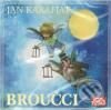 Audiokniha: Broučci (Jan Karafiát). Supraphon, 2010 Audiokniha: Broučci (Jan Karafiát). Supraphon, 2010