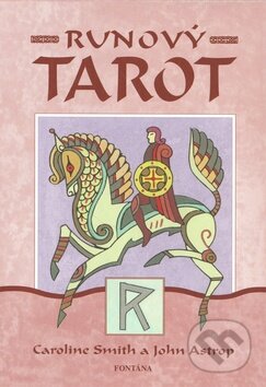 Kniha: Runový tarot (Caroline Smith a John Astrop). Fontána, 2010 Kniha: Runový tarot (Caroline Smith a John Astrop). Fontána, 2010