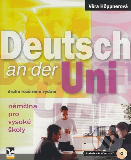 Kniha: Deutsch an der Uni: Němčina pro vysoké školy (Věra Höppnerová). Ekopress, 2009 Kniha: Deutsch an der Uni: Němčina pro vysoké školy (Věra Höppnerová). Ekopress, 2009