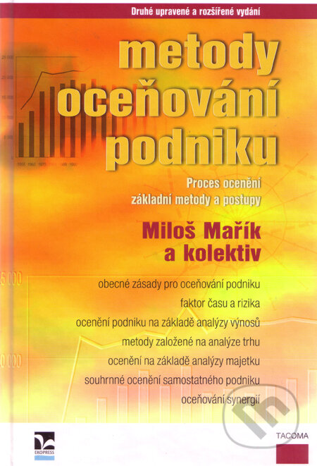 Kniha: Metody oceňování podniku (Miloš Mařík a kolektív). Ekopress, 2007 Kniha: Metody oceňování podniku (Miloš Mařík a kolektív). Ekopress, 2007