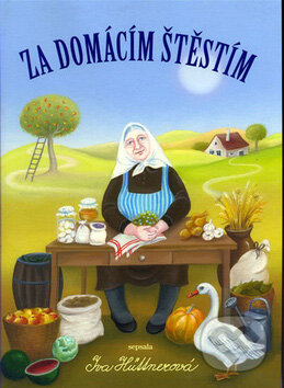 Kniha: Za domácím štěstím (Iva Hüttnerová). PM, 2009 Kniha: Za domácím štěstím (Iva Hüttnerová). PM, 2009