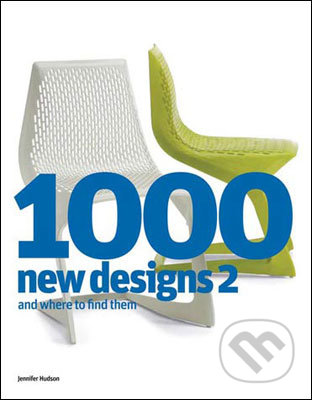 1000 New Designs 2 - Jeniffer Hudson, Laurence King Publishing, 2010