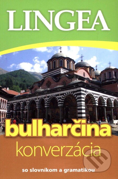 Kniha: Bulharčina - konverzácia (Lingea). Lingea, 2010 Kniha: Bulharčina - konverzácia (Lingea). Lingea, 2010