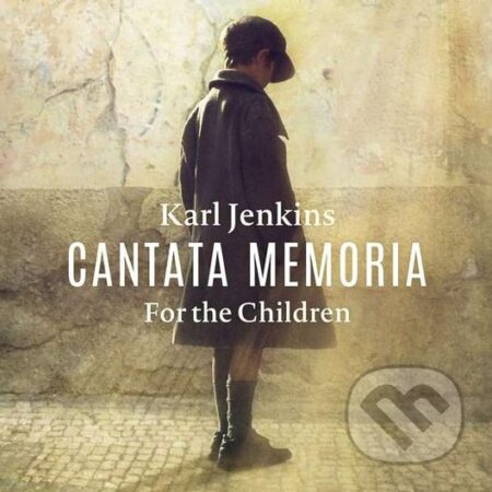 Hudební CD: Karl Jenkins: Cantata Memoria (Universal Music). Universal Music, 2016 Hudební CD: Karl Jenkins: Cantata Memoria (Universal Music). Universal Music, 2016