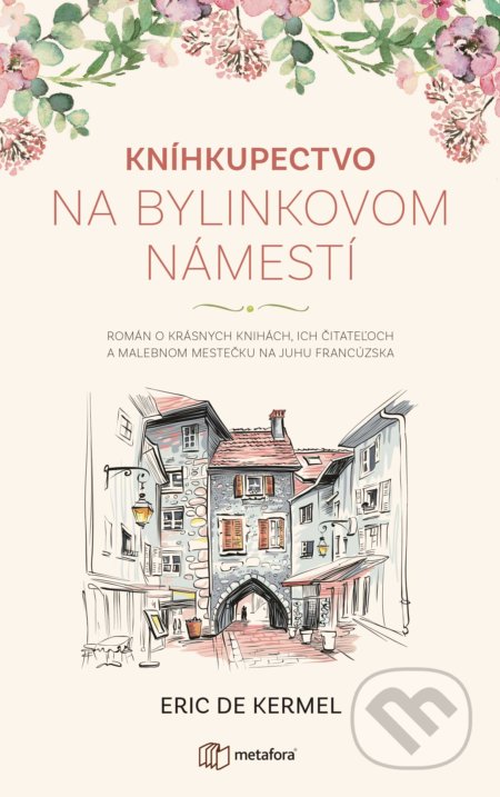 Kniha: Kníhkupectvo na Bylinkovom námestí (Eric de Kermel), 2021 Kniha: Kníhkupectvo na Bylinkovom námestí (Eric de Kermel), 2021
