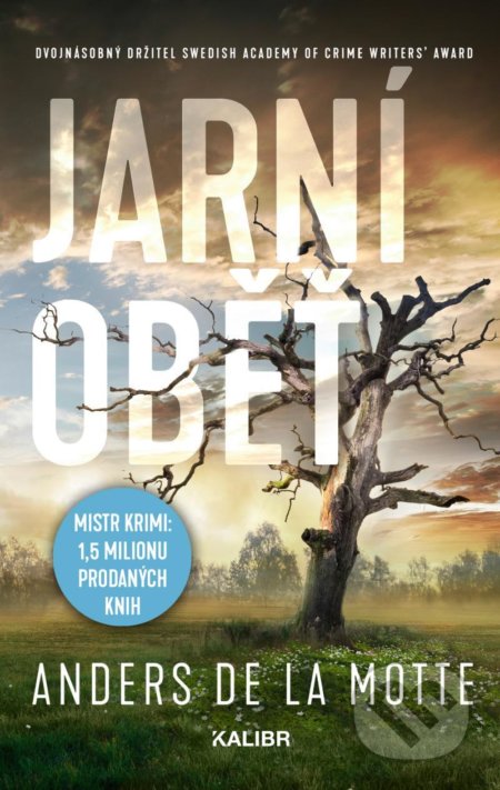 Kniha: Jarní oběť (Anders de la Motte). Kalibr, 2021 Kniha: Jarní oběť (Anders de la Motte). Kalibr, 2021