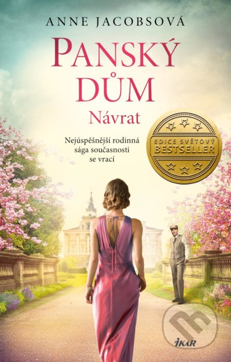 Kniha: Panský dům 4: Návrat (Anne Jacobs). Ikar CZ, 2021 Kniha: Panský dům 4: Návrat (Anne Jacobs). Ikar CZ, 2021